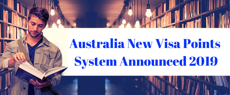 Changes in Australian Immigration Point System 2019