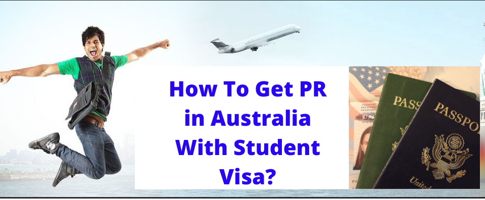 How To Get PR in Australia With Student Visa