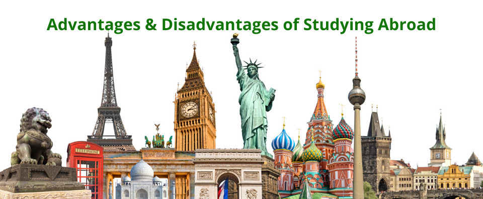 Advantages & Disadvantages of Studying Abroad